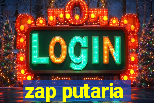 zap putaria